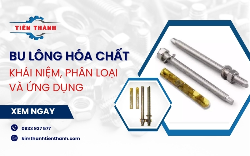 Khái niệm phân loại bulong hóa chất