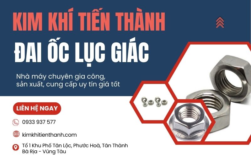 Kim Khí Tiến Thành đơn vị gia công đai ốc lục giác theo yêu cầu