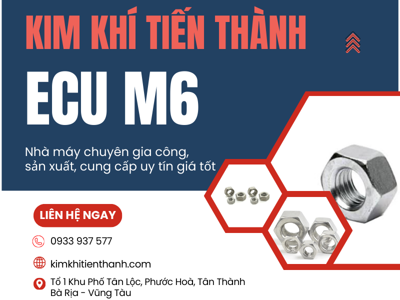 Kim Khí Tiến Thành nhà cung cấp Ecu M6 giá tốt